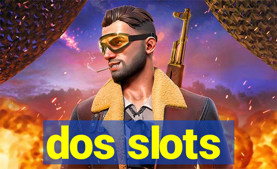 dos slots